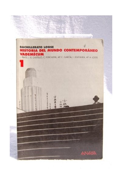 BACHILLERATO LOGSE. Historia del Mundo Contemporáneo 1. VADEMÉCUM